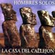 Carátula de 'La Casa del Callejón', Hombres Solos (1998)