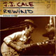 Carátula de 'Rewind. The Unreleased Recordings', J.J. Cale (2007)