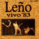 Carátula de 'Vivo '83', Leño (2006)