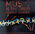 Carátula de 'Music Is the Drug: Live Recordings from 2012, 2017 and 2018', Cowboy Junkies (2021)