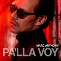 Carátula de 'Pa'lla Voy', Marc Anthony (2022)