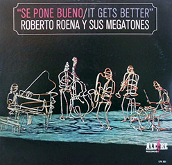 Se Pone Bueno / It Gets Better, Roberto Roena y sus Megatones...